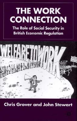 The Work Connection: The Role of Social Security in British Economic Regulation