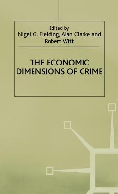 The Economic Dimensions of Crime