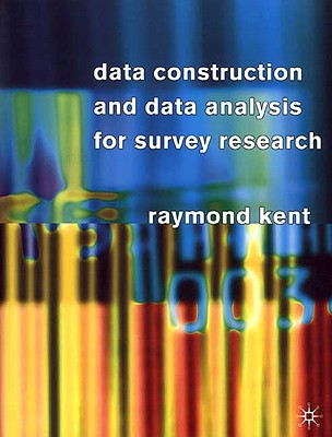 Data Construction and Data Analysis for Survey Research
