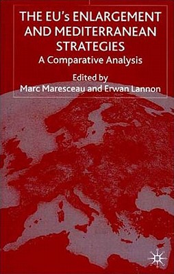 The EUs Enlargement and Mediterranean Strategies: A Comparative Analysis