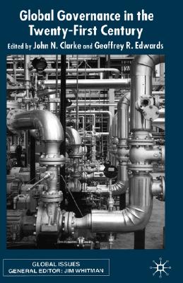 Global Governance in the Twenty-first Century (Global Issues)