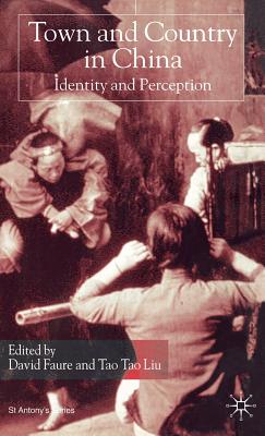 Town and Country in China: Identity and Perception (St Antony's Series)