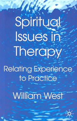 Spiritual Issues in Therapy: Relating Experience to Practice