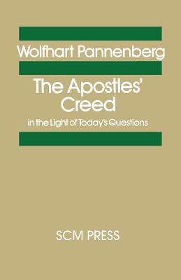 The Apostles' Creed. In the Light of Today's Questions.