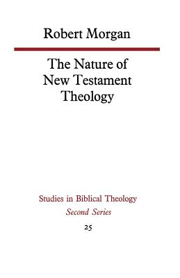 The Nature of New Testament Theology.