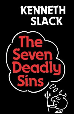 The Seven Deadly Sins. A Contemporary View.