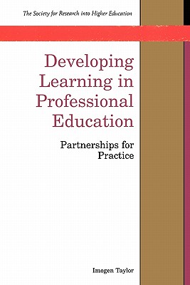 Developing Learning In Professional Education (Society for Research Into Higher Education)