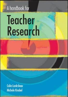 Image for A handbook for teacher research A handbook for teacher research