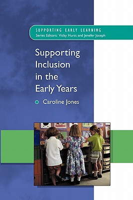 Supporting Inclusion In The Early Years (Supporting Early Learning)