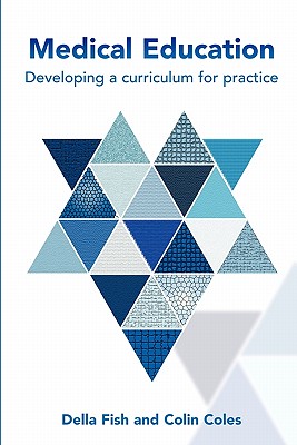 Medical Education: Developing A Curriculum For Practice