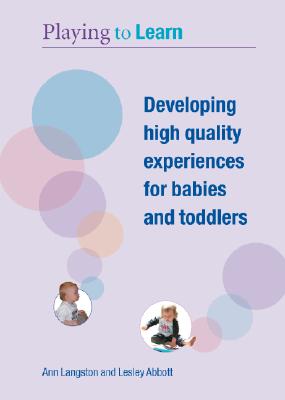 Developing High Quality Experiences for Babies and Toddlers