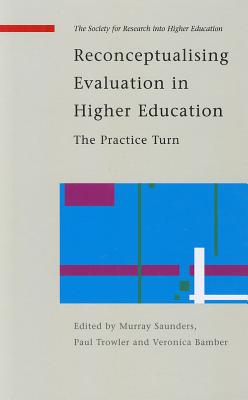 Reconceptualising Evaluative Practices in HE