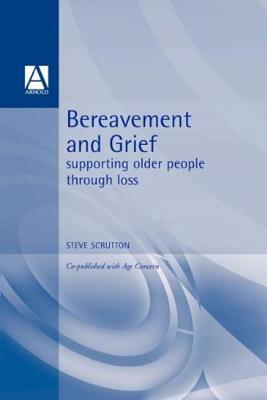 Bereavement and Grief: Supporting Older People Through Loss