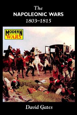 The Napoleonic Wars 1803-1815 (Modern Wars)