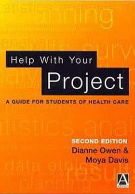 Help with your Project, 2Ed: A Guide for Students of Health Care