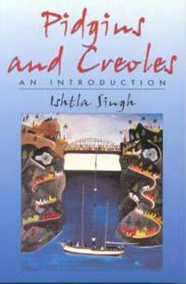 Pidgins and Creoles: An introduction