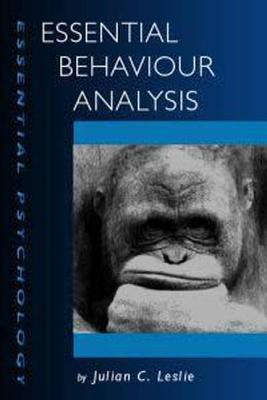 Essential Behaviour Analysis (Essential Psychology)