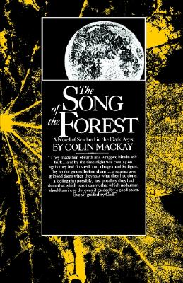 Song of the Forest: A Novel of Scotland in the Dark Ages