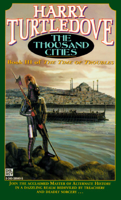 The Thousand Cities (Times of Troubles , No 3) (Book III)