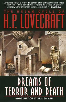 The Dream Cycle of H. P. Lovecraft: Dreams of Terror and Death