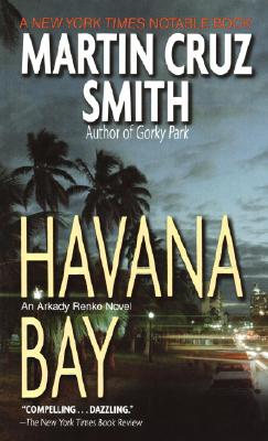 Havana Bay (Arkady Renko Novels, No 4)
