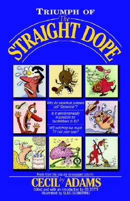 Triumph of the Straight Dope