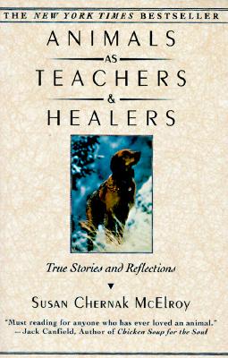 Image for Animals as Teachers and Healers: True Stories and Reflections