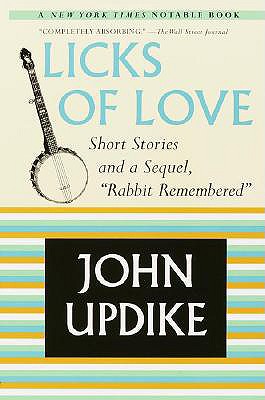 Licks of Love: Short Stories and a Sequel, 'Rabbit Remembered'