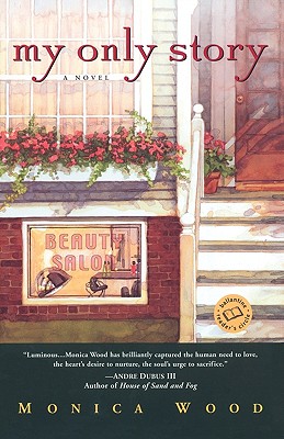 My Only Story: A Novel