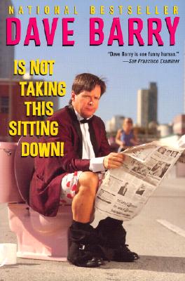 Image for Dave Barry Is Not Taking This Sitting Down