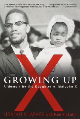 Image for Growing Up X: A Memoir by the Daughter of Malcolm X Growing Up X: A Memoir by the Daughter of Malcolm X