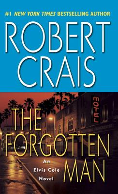 The Forgotten Man: An Elvis Cole Novel (Elvis Cole Novels (Paperback))