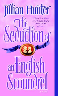 The Seduction of an English Scoundrel: A Novel
