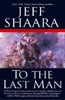 To the Last Man: A Novel of the First World War