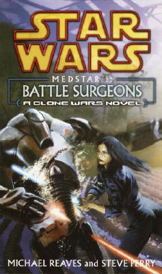 Star Wars Medstar 1 : Battle Surgeons