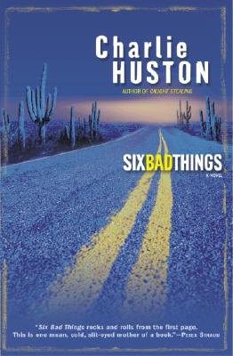 Six Bad Things: A Novel Image for Six Bad Things: A Novel