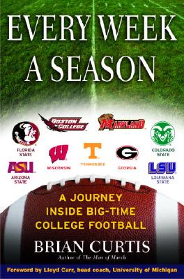 Every Week a Season: A Journey Inside Big-Time College Football (SIGNED)