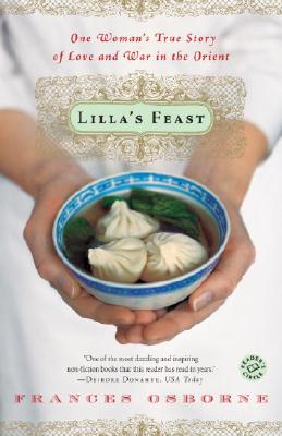 Lilla's Feast: One Woman's True Story of Love and War in the Orient
