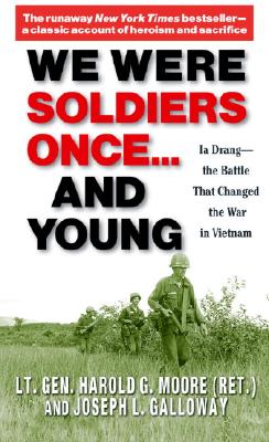 We Were Soldiers Once.and Young: Ia Drang - The Battle That Changed the War in Vietnam