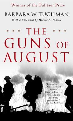 Image for The Guns of August: The Pulitzer Prize-Winning Classic About the Outbreak of World War I
