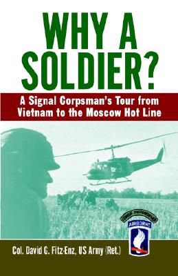 Why a Soldier: A Signal Corpsman's Tour from Vietnam to the Moscow Hot Line