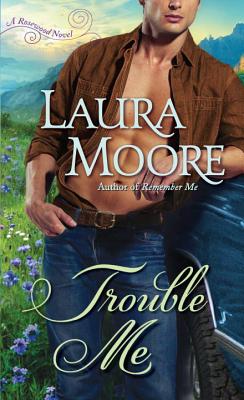 Image for Trouble Me: A Rosewood Novel (The Rosewood Trilogy)