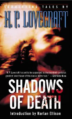 Shadows of Death: Terrifying Tales by H. P. Lovecraft