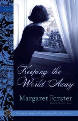 Keeping the World Away: A Novel
