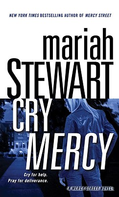 Cry Mercy: A Mercy Street Novel (Mercy Street Novels)