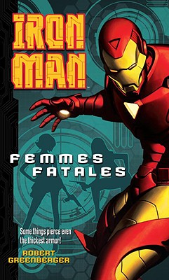 Iron Man: Femmes Fatales (Iron Man (Del Rey))