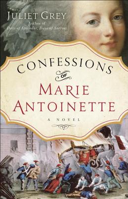 Confessions of Marie Antoinette: A Novel