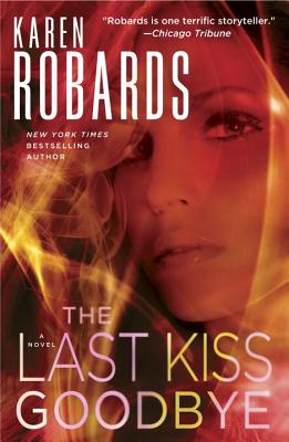 Image for The Last Kiss Goodbye: A Novel The Last Kiss Goodbye: A Novel