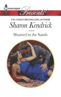 Image for Shamed in the Sands (Desert Men of Qurhah, 2) Shamed in the Sands (Desert Men of Qurhah, 2)