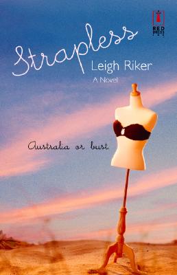 Strapless: Australia or Bust: A Novel
